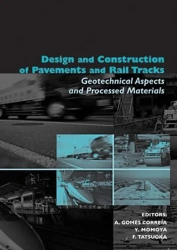Design and Construction of Pavements and Rail Tracks: Geotechnical Aspects and Processed Materials