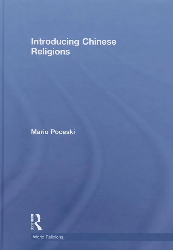 Introducing Chinese Religions (World Religions)