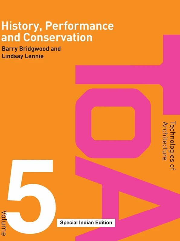 History, Performance and Conservation: 05 (Technologies of Architecture)