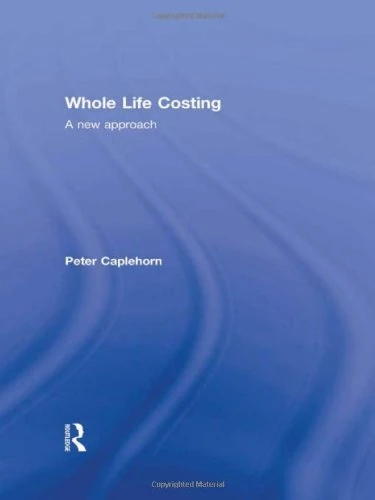 Whole Life Costing: A New Approach