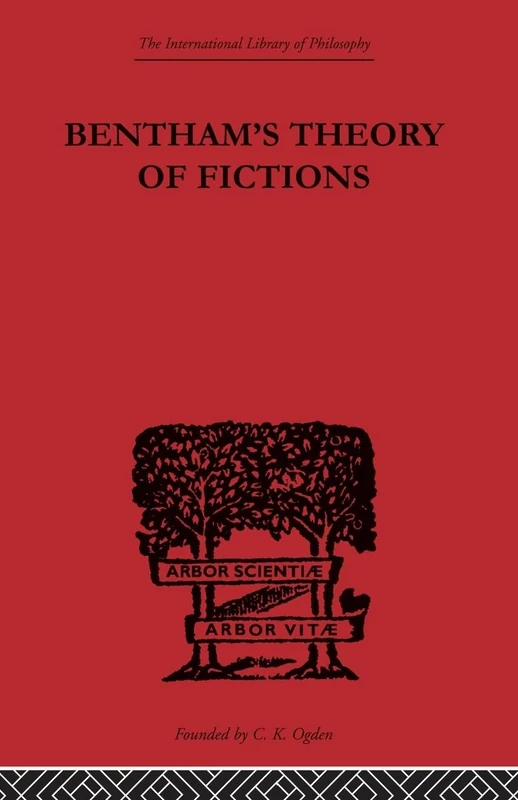 Bentham's Theory of Fictions: 6 (International Library of Philosophy)