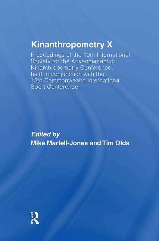 Routledge Kinanthropometry X: 10th ISAK Conference Proceedings