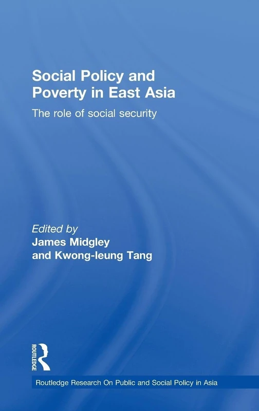Routledge Social Policy and Poverty in East Asia - Book