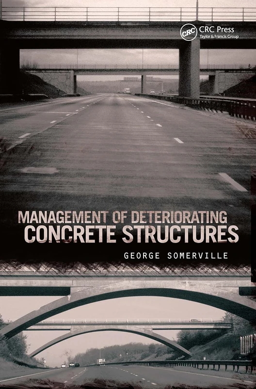 CRC Press - Management of Deteriorating Concrete Structures