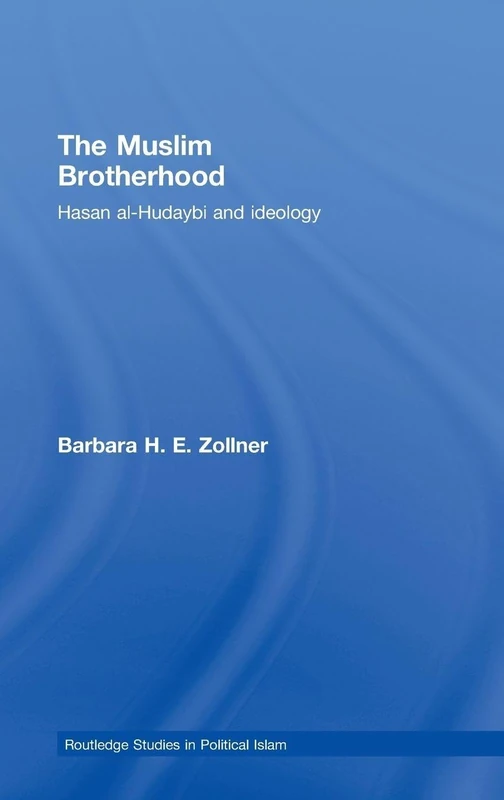 Routledge - The Muslim Brotherhood: Hasan al-Hudaybi and Ideology