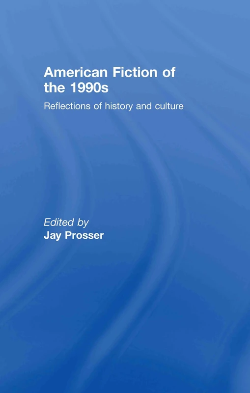 American Fiction of the 1990s: Reflections of history and culture
