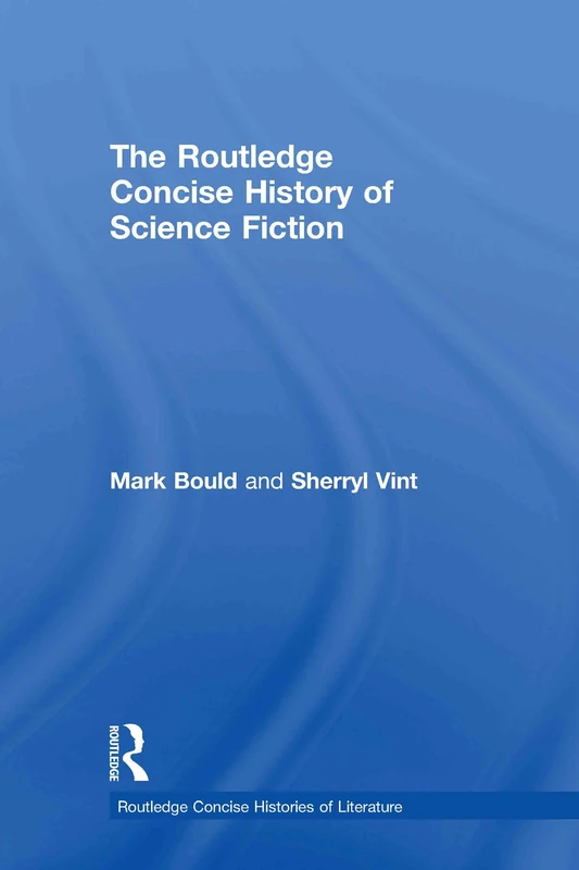 Routledge Concise History of Science Fiction - Literature Book