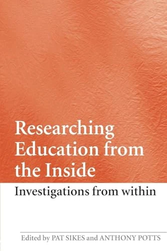 Researching Education from the Inside: Investigations from within