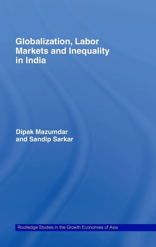 Routledge Globalization, Labour Markets and Inequality in India