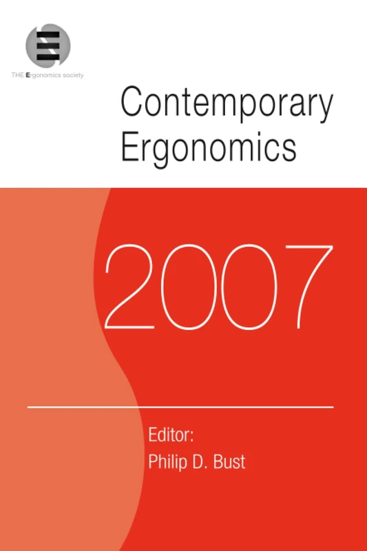 Contemporary Ergonomics 2007: Proceedings of the International Conference on Contemporary Ergonomics (CE2007), 17-19 April 2007, Nottingham, UK