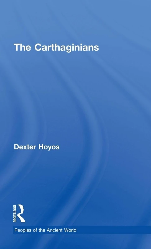 The Carthaginians (Peoples of the Ancient World)