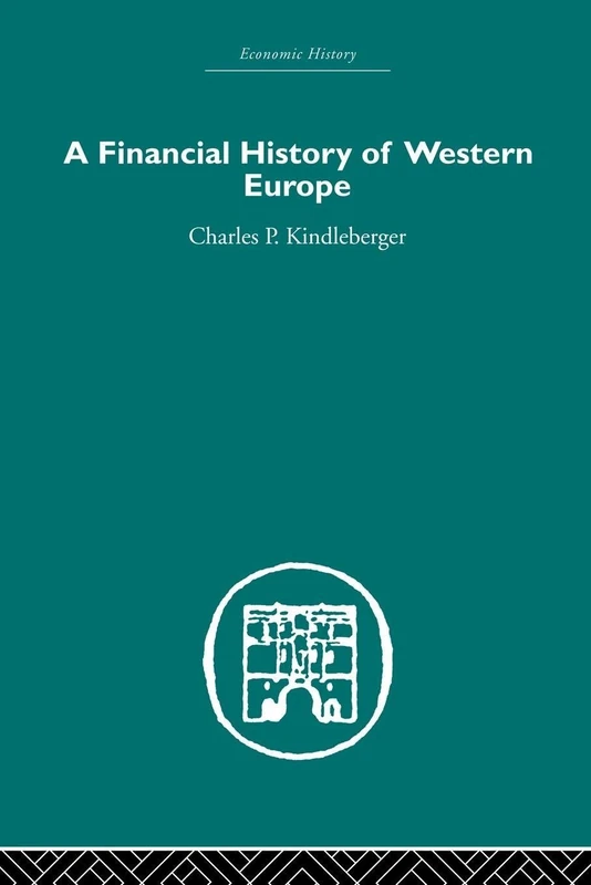 A Financial History of Western Europe (Economic History)