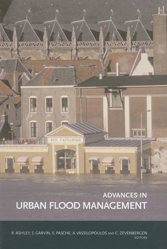 Advances in Urban Flood Management (Balkema: Proceedings and Monographs in Engineering, Water and Earth Sciences)