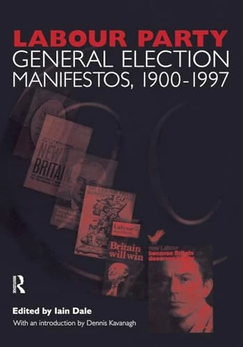 Volume Two. Labour Party General Election Manifestos 1900-1997: 2