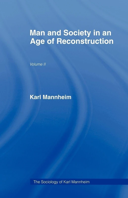Man and Society in an Age of Reconstruction: Studies in Modern Social Structure: 2
