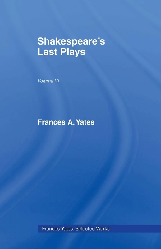 Shakespeare's Last Plays
