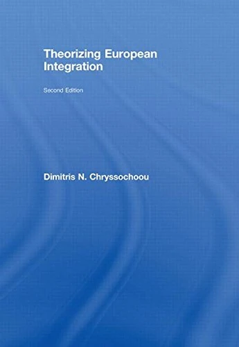 Routledge Theorizing European Integration 2nd Edition
