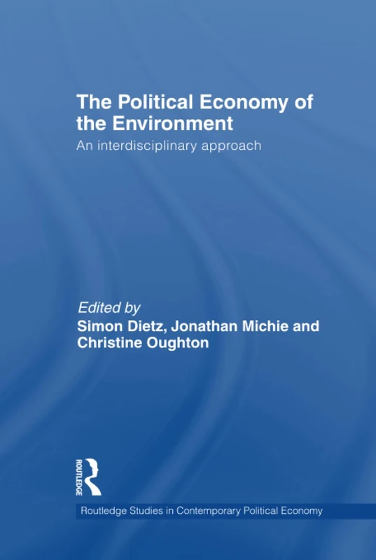 Routledge Political Economy of the Environment - Academic Book