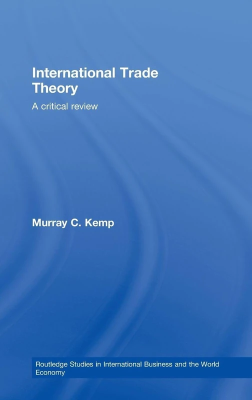 Routledge International Trade Theory: A Critical Review Book