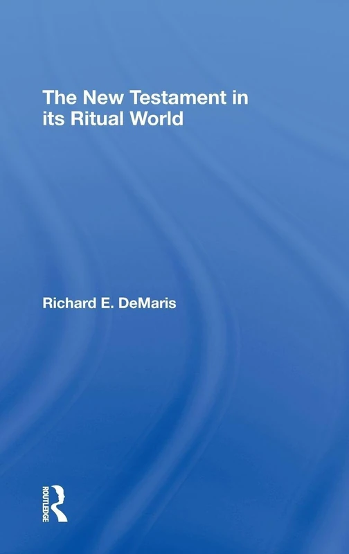 The New Testament in its Ritual World