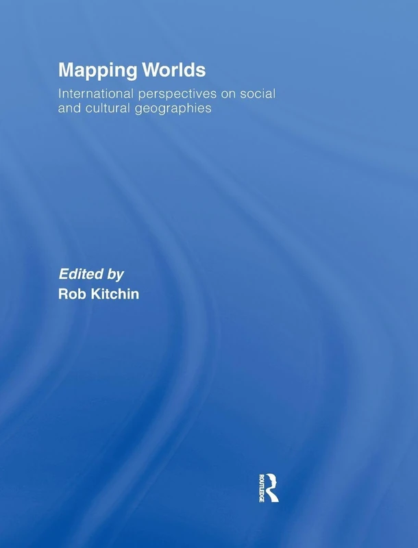 Mapping Worlds: International Perspectives on Social and Cultural Geographies
