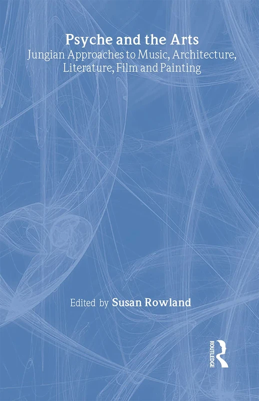 Routledge - Psyche and the Arts: Jungian Approaches to Art