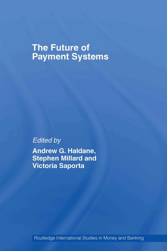 The Future of Payment Systems: 43 (Routledge International Studies in Money and Banking)