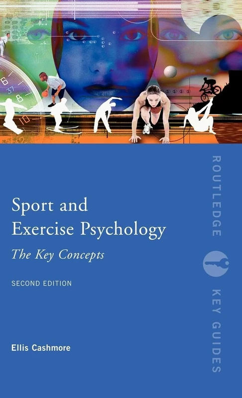 Sport and Exercise Psychology: The Key Concepts (Routledge Key Guides)