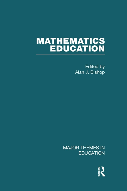 Mathematics Education (Major Themes in Education)