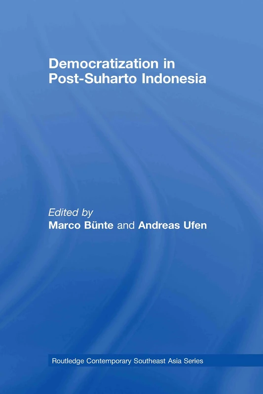 Routledge Democratization in Post-Suharto Indonesia Book