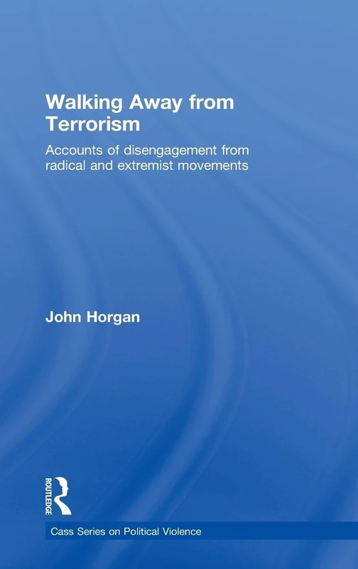 Routledge - Walking Away from Terrorism (Political Violence)