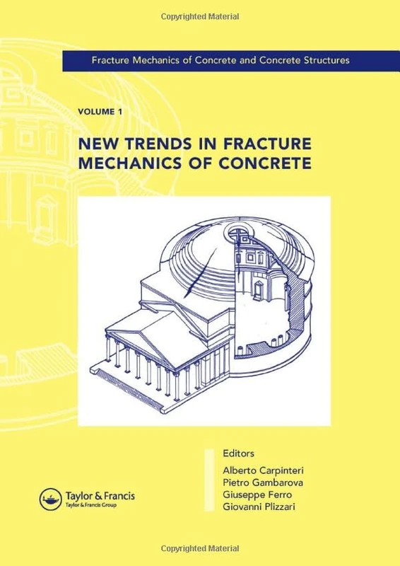 New Trends in Fracture Mechanics of Concrete: Fracture Mechanics of Concrete and Concrete Structures, Volume 1 of the Proceedings of the 6th ... Catania, Italy, 17-22 June 2007, 3-Volumes