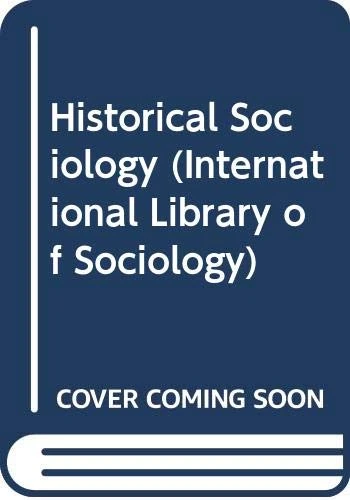 Historical Sociology (International Library of Sociology)