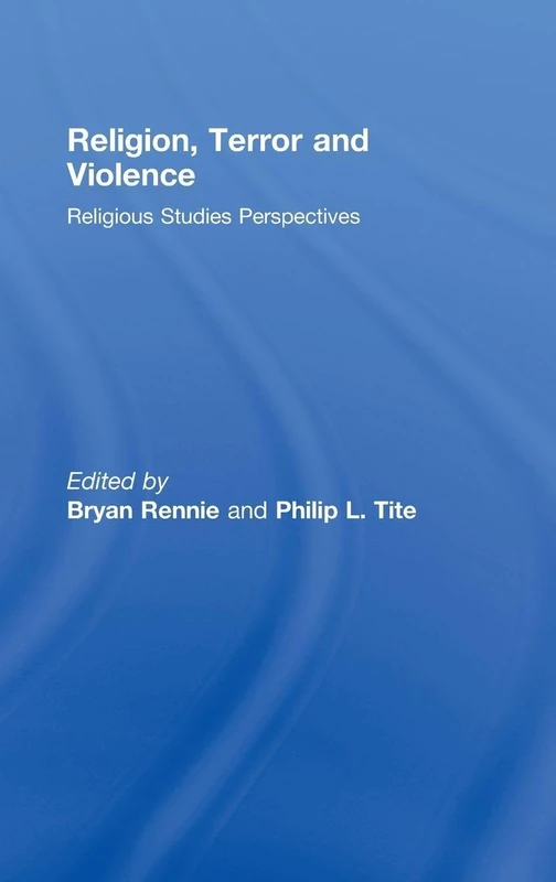 Routledge Religion, Terror and Violence - Religious Studies