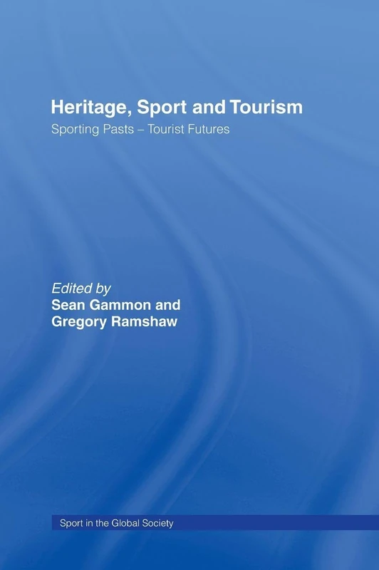 Routledge Sporting Pasts - Tourist Futures Book