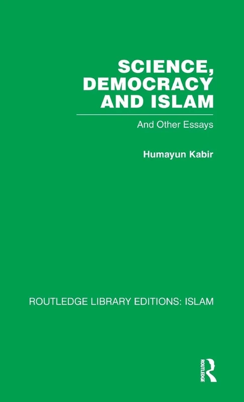 Science, Democracy and Islam: And other essays