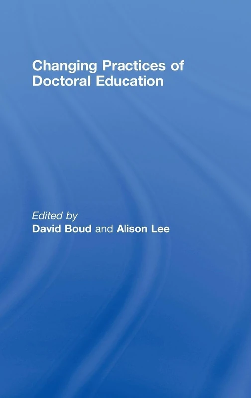 Routledge - Changing Practices of Doctoral Education Book