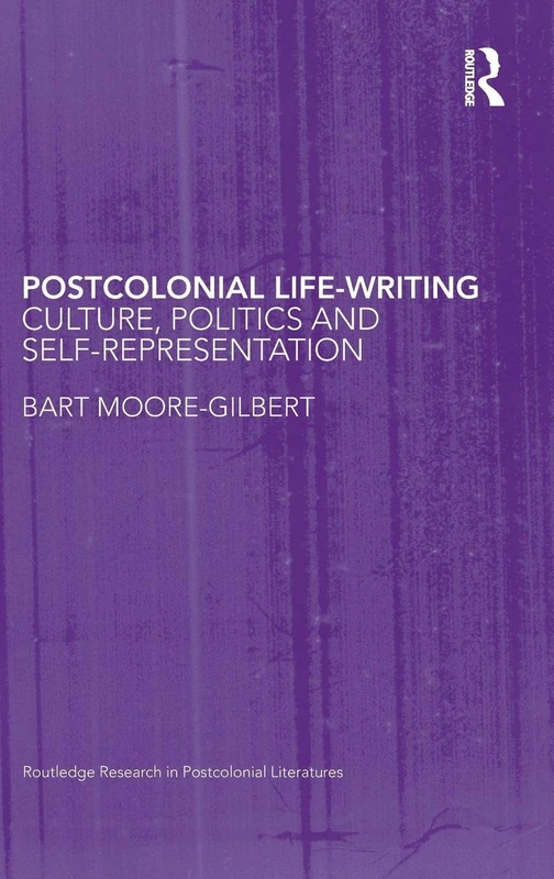 Routledge Postcolonial Life-Writing - Culture and Politics Book