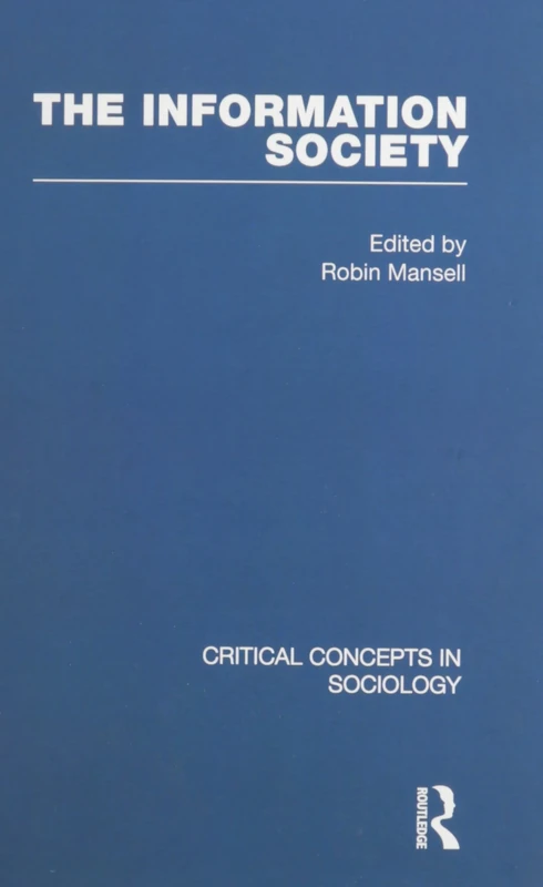 The Information Society (Critical Concepts in Sociology)