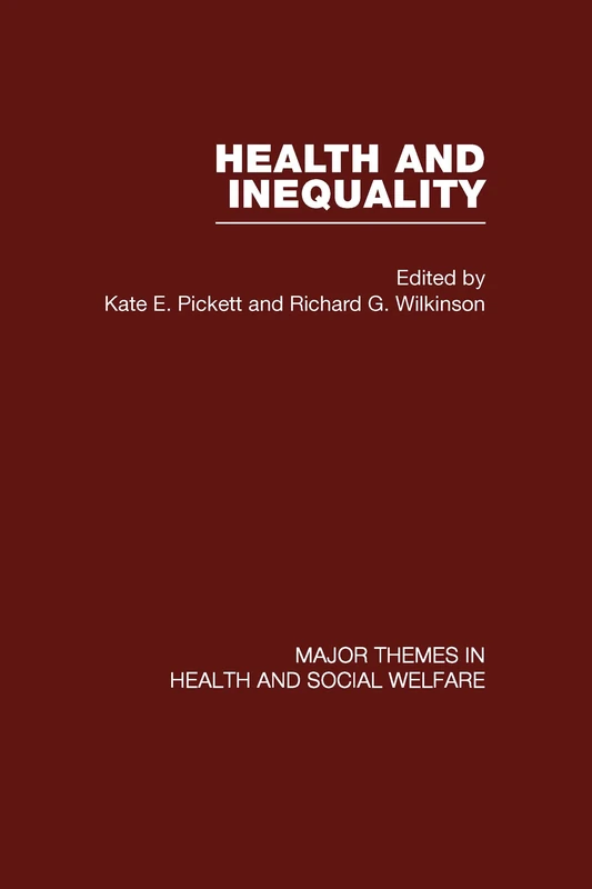 Health and Inequality (Major Themes in Health and Social Welfare)