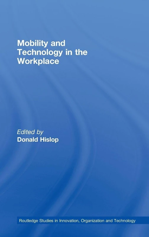 Routledge Mobility and Technology in the Workplace - Book 09