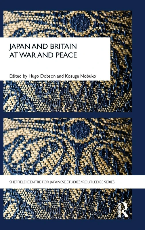 Routledge - Japan and Britain at War and Peace - History Book