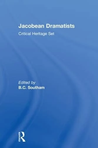 Jacobean Dramatists: Critical Heritage Set