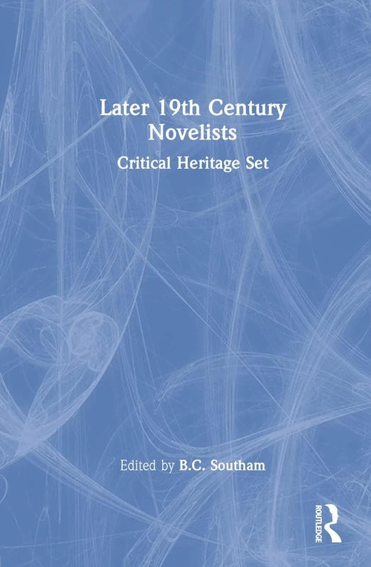 Later 19th Century Novelists: Critical Heritage Set