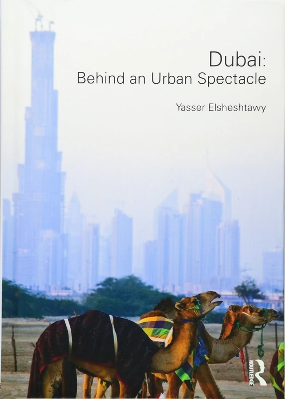 Routledge Dubai: Behind an Urban Spectacle - History Book