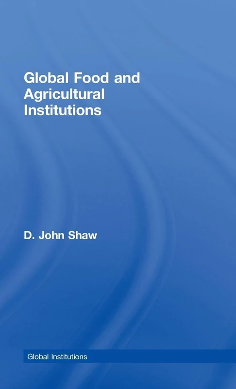 Routledge Global Food and Agricultural Institutions Text