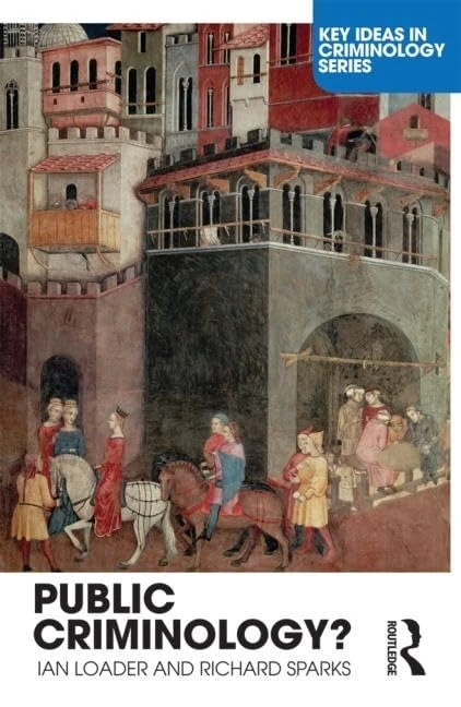 Public Criminology? (Key Ideas in Criminology)