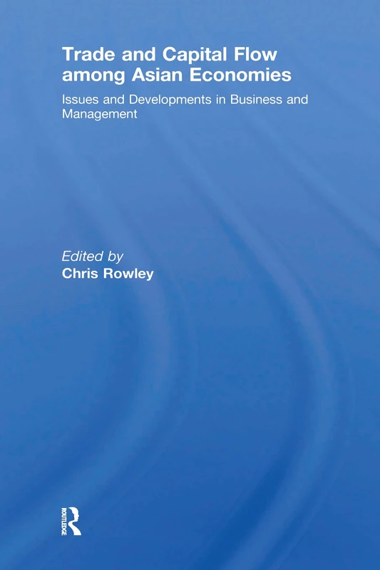 Trade and Capital Flow among Asian Economies: Issues and Developments in Business and Management'