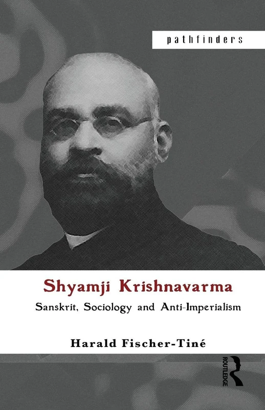 Routledge - Shyamji Krishnavarma: Sanskrit, Sociology and Anti-Imperialism - Image 1