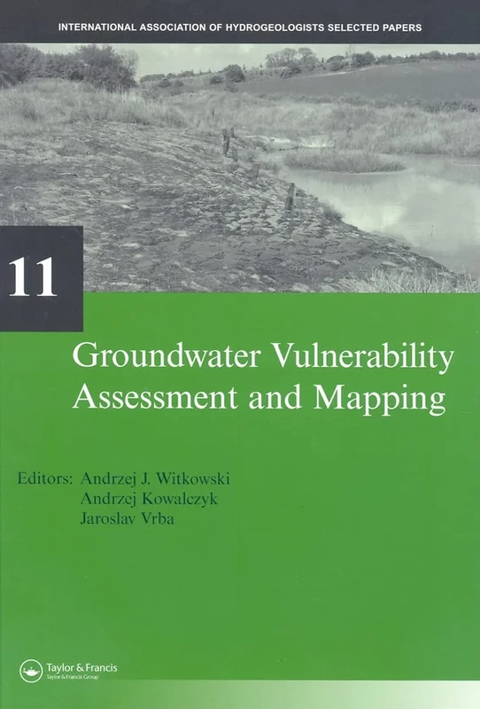 Groundwater Vulnerability Assessment and Mapping: IAH-Selected Papers, volume 11 (IAH - Selected Papers on Hydrogeology) - Image 1